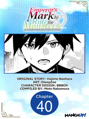 cover image of Emperor's Mark to Rule the Monsters: Reborn Sage to Strongest Adventurer, Chapter 40